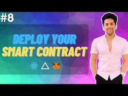 Web3 Course | #8 Deploy your Smart Contract and dApp 🚀