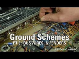 Ground Schemes | Pt 3 : Bus Wires in Fenders