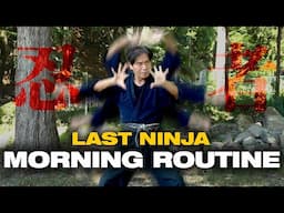 【LAST NINJA】#07 Morning Routine | Secret breathing methods