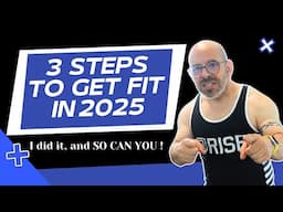 GET FIT FOR 2025 WITH THESE THREE ESSENTIAL STEPS NOW!