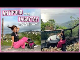 Exploring ANTIPOLO & TAGAYTAY in just 28 HOURS!!