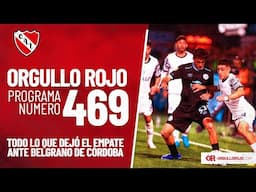 Orgullo Rojo Radio 🎙️ #469 | #INDEPENDIENTE 🇦🇹, y la previa del duelo ante Argentinos Juniors