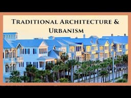 Traditional Architecture & Urbanism, with Elizabeth Plater-Zyberk of DPZ CoDesign