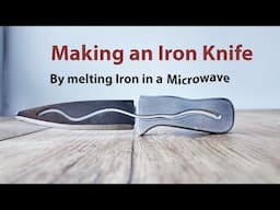 Knife Making with a Microwave: Casting Iron and Aluminum into a knife