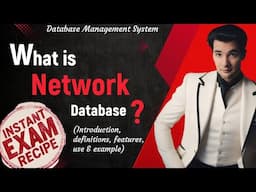 DBMS-11: What is Network Database ? | Introduction, Definition, Features, use & example, Types of