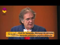 Prof.  Saraçoğlu'ndan Ramazan'da tok tutan Darende Çorbası