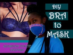 BRA to MASK DIY, COVID 19 Mask