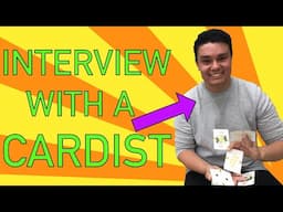 INTERVIEW WITH A CARDIST!