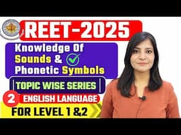 REET-2025|| Basic Knowledge Of Sounds and Phonetic Symbols|| REET-2025 #reet2025 #reetexam