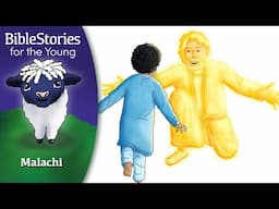 Day 216 Malachi: Returning to Covenant Life ~ Daily Bible Stories for Children & Learners