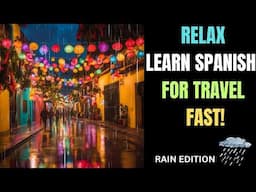 Learn Spanish for Travel While You Sleep: Essential Phrases + Rain Sounds