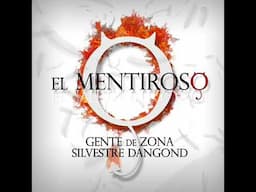 El Mentiroso - Silvestre Dangond ft Gente de Zona