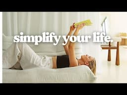 10 Easy Ways to SIMPLIFY Your Life for 2025