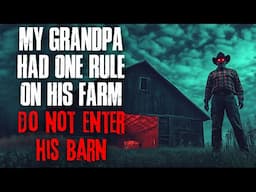 My Grandpa Had One Rule On The Farm. Don't Enter His Barn.