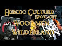 Woodmen of Wilderland - A Heroic Culture Spotlight - The One Ring 2e RPG - 10/11