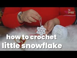 HOW TO CROCHET LITTLE SNOWFLAKE? #howto