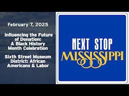 Next Stop, Mississippi | A Black History Month Celebration