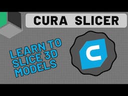 [Updated] The Ultimate Beginner's Guide to Cura Slicer!