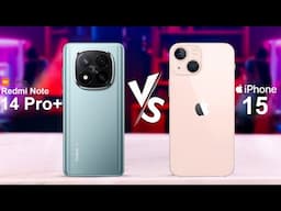 Redmi Note 14 Pro+ VS Apple iPhone 15: Which Should You Buy?