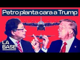 La Base 5x78 | "Colombia se respeta": Trump, forzado a aceptar las condiciones de Petro