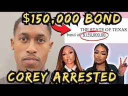 CoreySsg ARRESTED on $150,000 BOND 😱 Danni GOES OFF on Corey🤬 "DONT DROP THE SOAP"😩