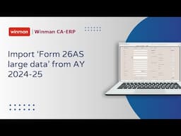 Effortless Import of Large Form 26AS Data | Winman CA-ERP