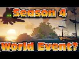 Sea of Thieves Season 4 Speculation! Possible World Event Added to Adventure Mode!