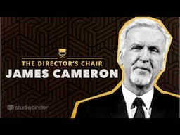 How James Cameron Directs a Movie — The Legendary Director in His Own Words