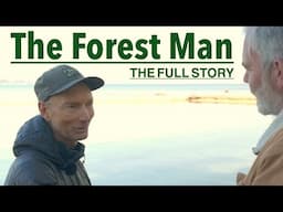 I interviewed THE FOREST MAN, 26 years a nomad.