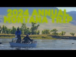 The Progression Of Fly Fishing For Trout - Footage From Our Annual Montana Trip 2024