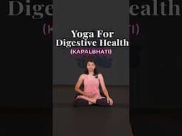 Yoga For Digestive Health | Kapalbhati | Yoga Workout For Digestion | #YogaForDigestion