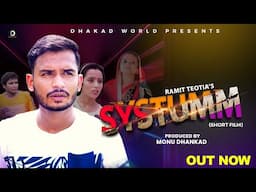 SYSTUMM सिस्टम | Ramit Teotia | Monu DHankad | Shanky Aggarwal | Aarohi | latest film 2023