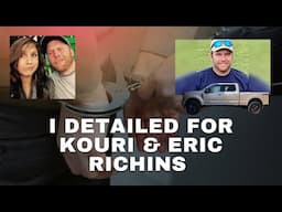 I detailed for a murderer? My story of detailing for Kouri & Eric Richins