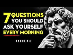 7 Questions To Ask Yourself Every Morning | Stoicism