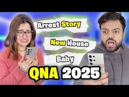 Our Arrest Story 😱 | New House Kab Le Rahay? 😍 | QnA 2025 🔥