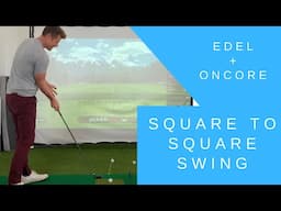 Edel + OnCore Test {Square to Square Swing}