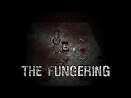 THE FUNGERING