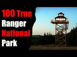 100 TRUE TERRIFYING PARK Ranger National Park Stories For Nightmares! (ULTRA COMPILATION)