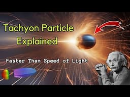 Einstein Was Wrong? | Tachyon Particles Explained in Hindi | Faster than Speed of Light