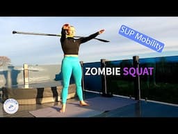 Zombie Squat | Stand Up Paddling | Mobility Exercise