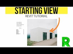 Revit Starting View - How to Set a Project's Starting View in Revit