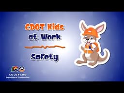 CDOT Kids - Safety