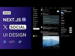 Next.js 15 X/Twitter Social Media App UI Design Tutorial | Next.js X/Twitter App Responsive Design