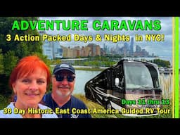 36 Day Adventure Caravans-Historic East Coast America RV Guided Tour | Days 11 thru 13 | EP329