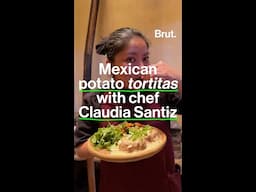 Claudia Sántiz's Potato Tortitas