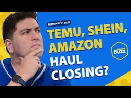 Temu, Shein, Amazon Haul Closing? and Amazon Vine Change | Helium 10 Weekly Buzz 2/7/25