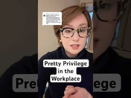 Pretty Privilege in the Workplace