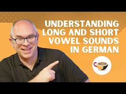 Understanding long and short vowel sounds - German pronunciation | CBG Show 2.06