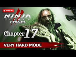 NINJA GAIDEN 2 BLACK Chapter 17 FINAL - Very Hard Mode Gameplay Walkthrough