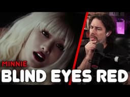 Director Reacts - MINNIE - 'Blind Eyes Red' MV